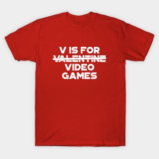 Funny Valentine V Is For Video Games White T-Shirt